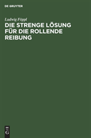 Die Strenge Lösung Für Die Rollende Reibung