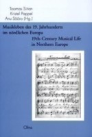 19th-Century Musical Life in Northern Europe