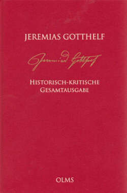 Jeremias Gotthelf: Historisch-kritische Gesamtausgabe (HKG)