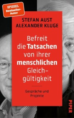 Befreit die Tatsachen von der menschlichen Gleichgültigkeit