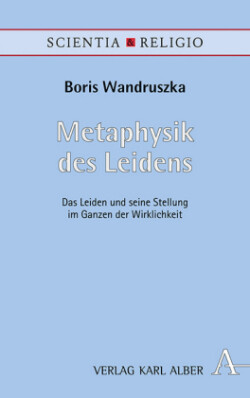 Metaphysik des Leidens