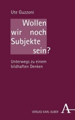 Wollen wir noch Subjekte sein?