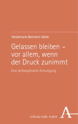 Gelassen bleiben - vor allem, wenn der Druck zunimmt