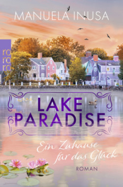 Lake Paradise - Ein Zuhause für das Glück