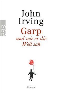 Garp und Wie Er Die Welt Sah