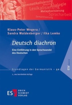 Deutsch diachron: Eine Einführung in den Sprachwandel des Deutschen