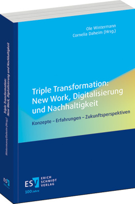 Triple Transformation: New Work, Digitalisierung und Nachhaltigkeit