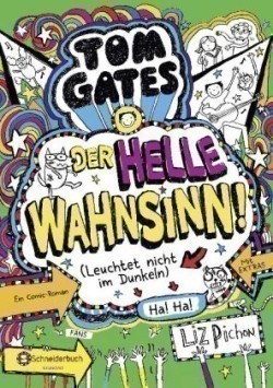 Tom Gates - Der helle Wahnsinn! (Leuchtet nicht im Dunkeln)