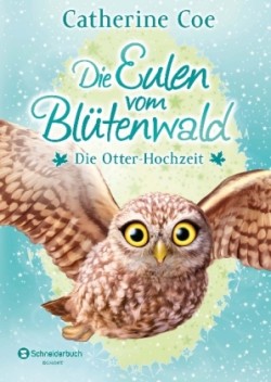 Die Eulen vom Blütenwald - Die Otter-Hochzeit