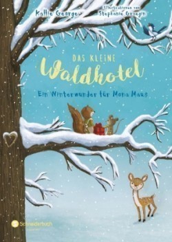 Das kleine Waldhotel - Ein Winterwunder für Mona Maus