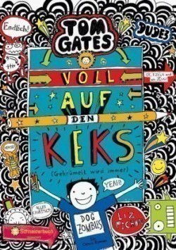 Tom Gates, Voll auf den Keks (Gekrümelt wird immer)