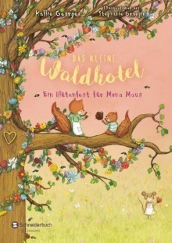 Das kleine Waldhotel - Ein Blütenfest für Mona Maus