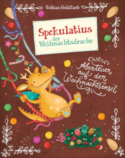 Spekulatius, der Weihnachtsdrache. Spekulatius und das Abenteuer auf der Weihnachtsinsel