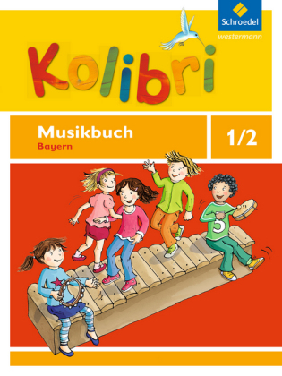 Kolibri: Das Musikbuch für Grundschulen Bayern - Ausgabe 2014