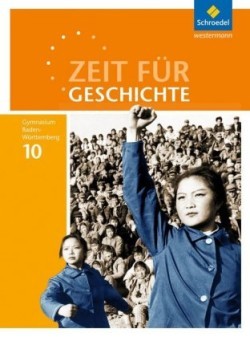 Zeit für Geschichte - Ausgabe 2016 für Gymnasien in Baden-Württemberg