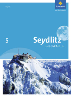 Seydlitz Geographie - Ausgabe 2016 für Realschulen in Bayern