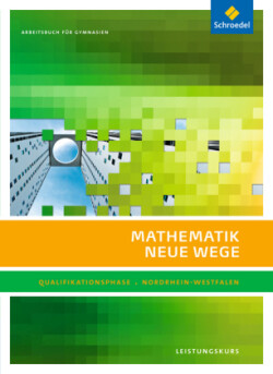 Mathematik Neue Wege SII - Ausgabe 2014 für Nordrhein-Westfalen