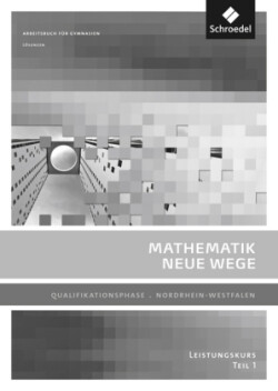 Mathematik Neue Wege SII - Ausgabe 2014 für Nordrhein-Westfalen