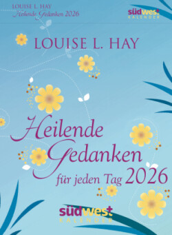 Heilende Gedanken für jeden Tag 2026  - Tagesabreißkalender zum Aufstellen oder Aufhängen