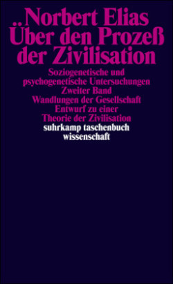 Über den Prozeß der Zivilisation. Soziogenetische und psychogenetische Untersuchungen, 2 Teile