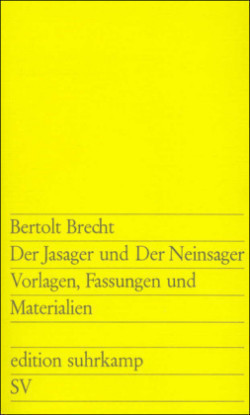 Der Jasager und der Neinsager. Vorlagen, Fassungen und Materialien