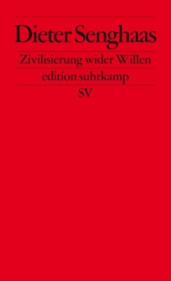 Zivilisierung wider Willen