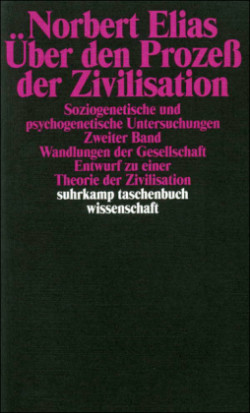 Gesammelte Schriften, Über den Prozeß der Zivilisation. Soziogenetische und psychogenetische Untersuchungen. Bd.2