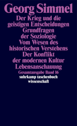 Der Krieg und die geistigen Entscheidungen. Grundfragen der Soziologie; Vom Wesen des historischen Verstehens. Der Konflikt der modernen Kultur; Lebensanschauung