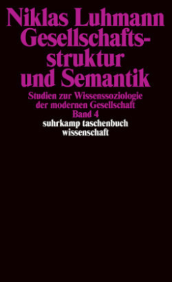 Gesellschaftsstruktur und Semantik. Bd.4