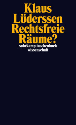 Rechtsfreie Räume?