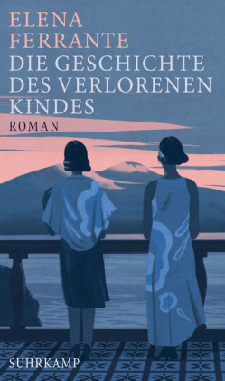 Die Geschichte des verlorenen Kindes - Reife und Alter (Neapolitanische Saga 4)