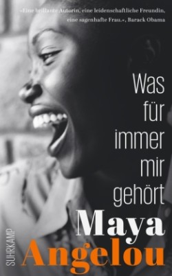 Was für immer mir gehört (Maya Angelous Memoire 2)
