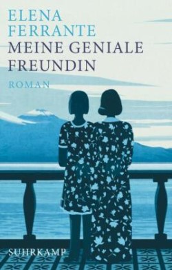 Meine geniale Freundin - Kindheit und frühe Jugend. Geschenkausgabe (Neapolitanische Saga 1)