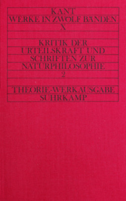 Kritik der Urteilskraft und naturphilosophische Schriften