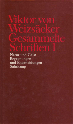 Gesammelte Schriften, Bd. 1, Natur und Geist; Begegnungen und Entscheidungen