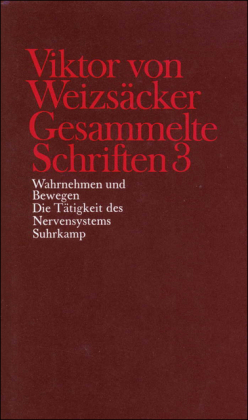 Gesammelte Schriften, Bd. 3, Wahrnehmen und Bewegen, Die Tätigkeit des Nervensystems