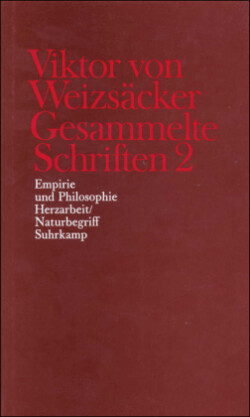 Gesammelte Schriften, Bd. 2, Empirie und Philosophie, Herzarbeit / Naturbegriff