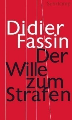 Der Wille zum Strafen