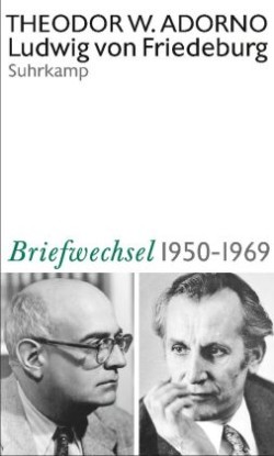 Theodor W. Adorno, Ludwig von Friedeburg, Briefwechsel 1950-1969