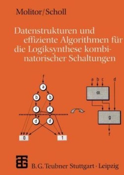 Datenstrukturen und effiziente Algorithmen für die Logiksynthese kombinatorischer Schaltungen