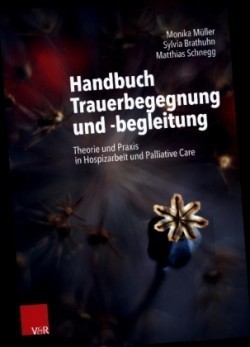 Handbuch Trauerbegegnung und -begleitung