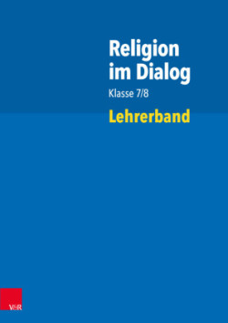 Religion im Dialog Klasse 7/8