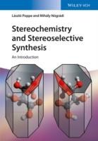Stereochemistry and Stereoselective Synthesis