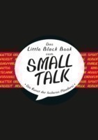 Das Little Black Book vom Small Talk – Die Kunst der lockeren Plauderei