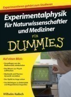 Experimentalphysik für Naturwissenschaftler und Mediziner für Dummies