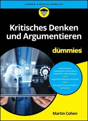 Kritisches Denken und Argumentieren für Dummies