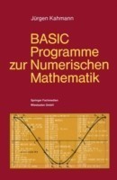 BASIC-Programme zur Numerischen Mathematik