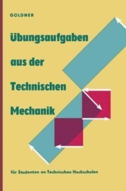 Übungsaufgaben aus der Technischen Mechanik