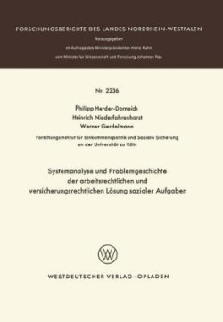 Systemanalyse und Problemgeschichte der arbeitsrechtlichen und versicherungsrechtlichen Lösung sozialer Aufgaben