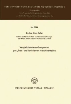 “Vergleichsuntersuchungen an gas-, bad- und ionitrierten Maschinenteilen”